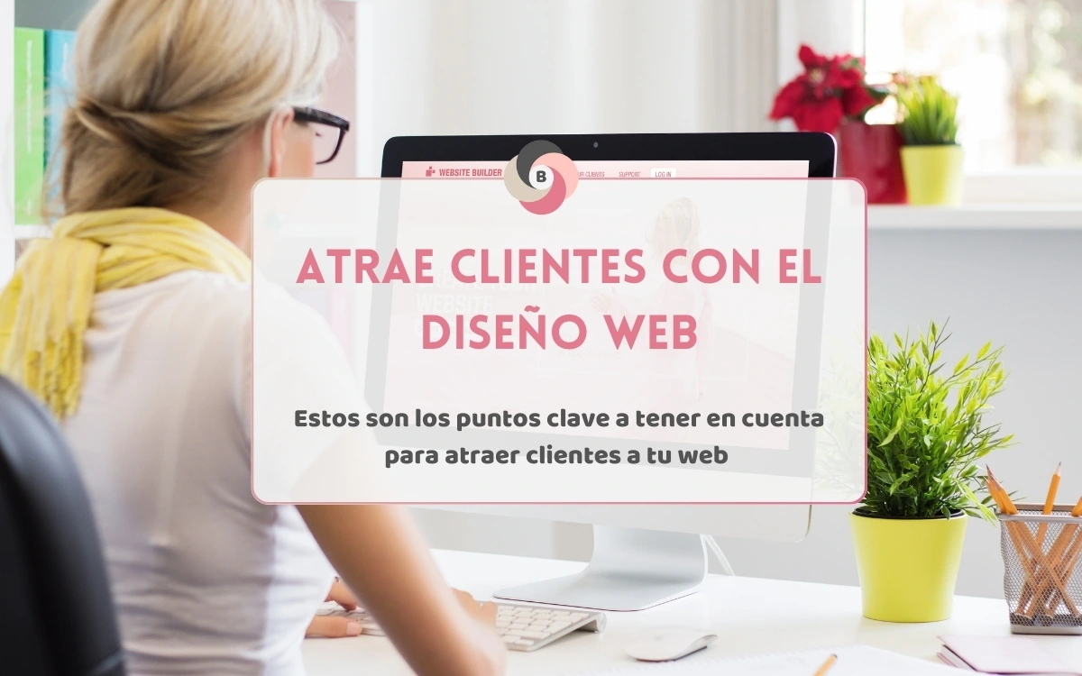 Posicionamiento web Madrid • Beseoweb • Atrae Clientes con el DIseño Web: Claves