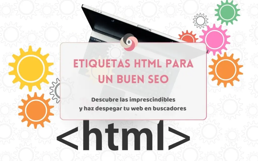 posicionamientowebmadrid etiquetashtmlbuenseo • Etiquetas HTML imprescindibles para un buen SEO Posicionamiento web Madrid • Beseoweb • Etiquetas HTML para un buen SEO